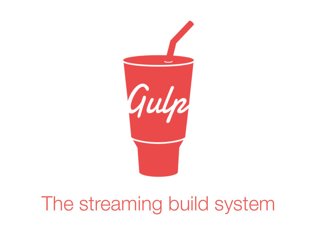 Gulp - The Streaming Build System